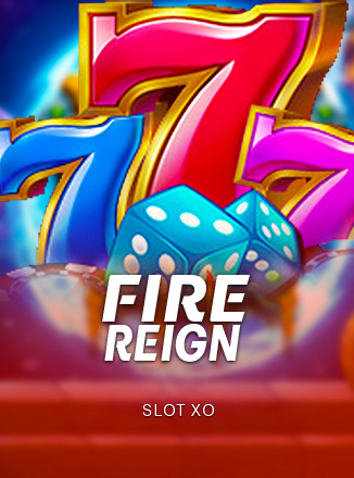 Fire Reign Slotxo ทดลองเล่นฟรี